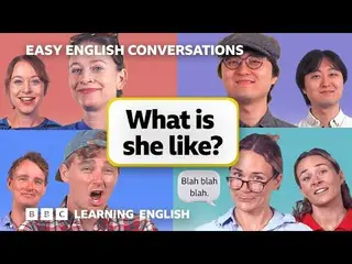 What is she like? Easy English Conversations  Episode 16